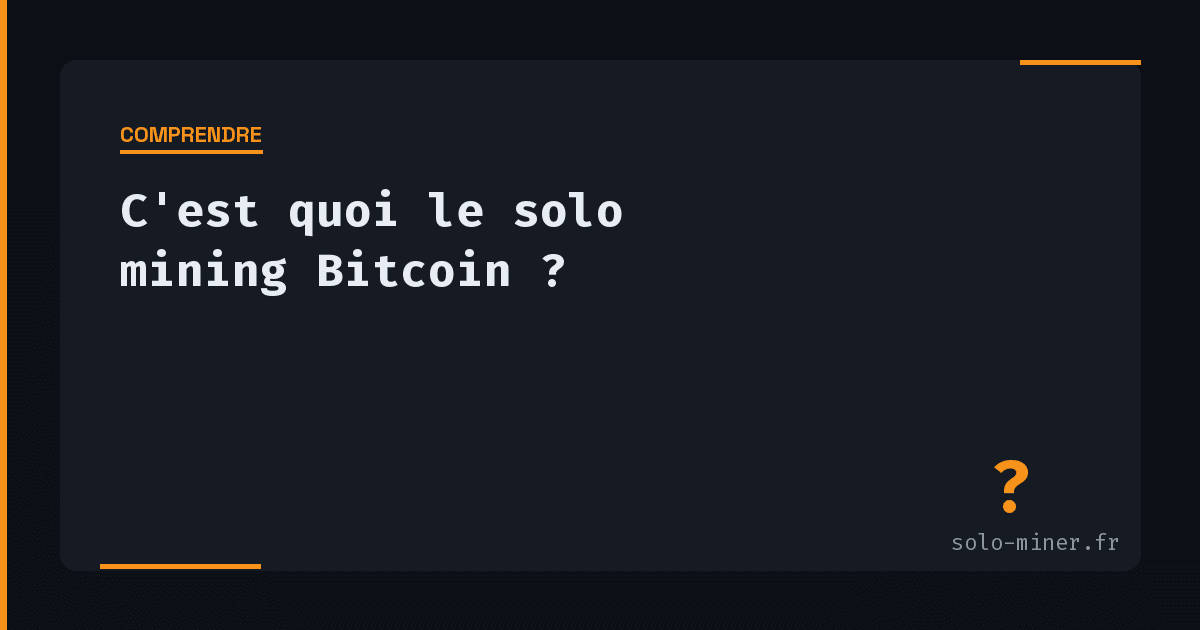 C’est quoi le solo mining Bitcoin ?