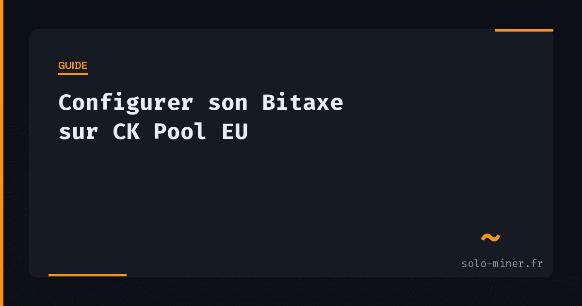 Configurer son Bitaxe sur CK Pool EU : guide complet