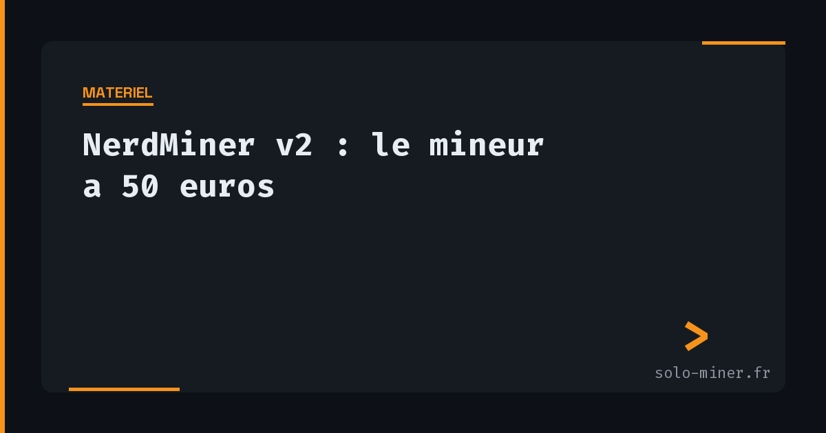 NerdMiner V2 : le mineur Bitcoin à moins de 50 €