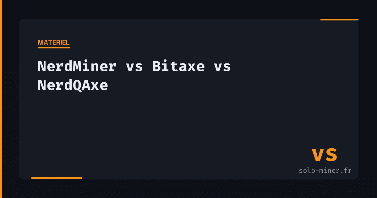 NerdMiner vs Bitaxe vs NerdQaxe++ : lequel choisir ?