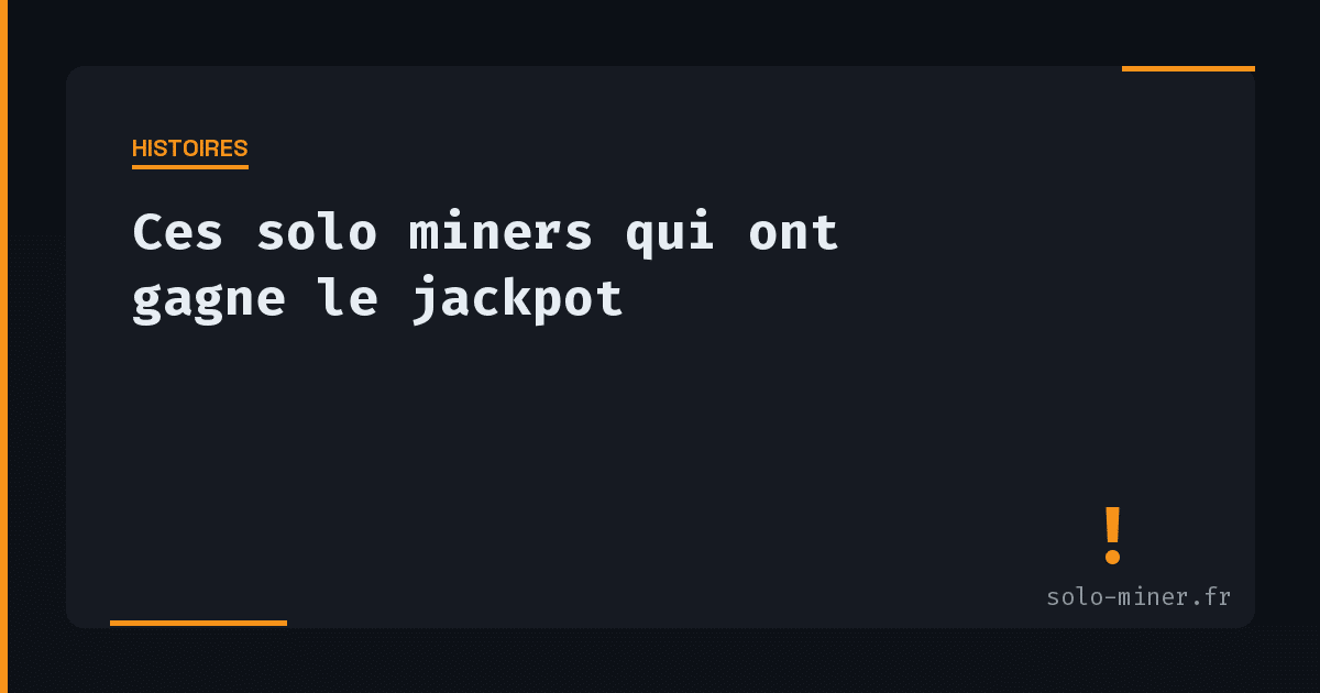 Ces solo miners qui ont gagné le jackpot : histoires réelles 2024–2025
