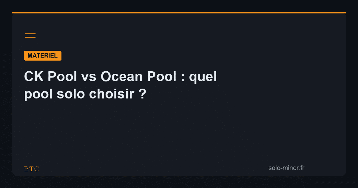 CK Pool vs Ocean Pool : quel pool solo choisir ?